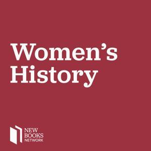 New Books in Women's History by New Books Network