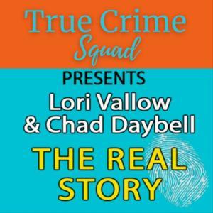 Lori Vallow and Chad Daybell-The Real Story by Kristi Brower
