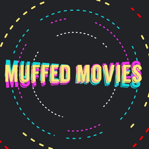Muffed Movies by Mark Soloff