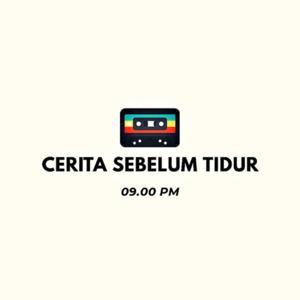 Cerita Sebelum Tidur by Cerita Sebelum Tidur