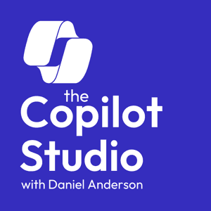 The Copilot Studio Podcast by Daniel Anderson