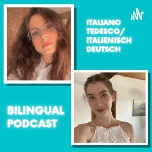 Bilingual Podcast: Italiano-Tedesco/Italienisch-Deutsch by Lucrezia Pasetto