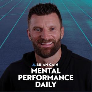 Mental Performance Daily with Brian Cain by BRIAN CAIN