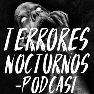 Terrores Nocturnos Podcast by Terrores Nocturnos Podcast
