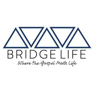 Bridge Life by The Bridge Church