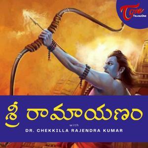 Sri Ramayanam in Telugu by TeluguOne Podcasts