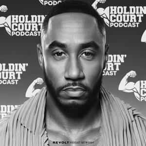 Holdin’ Court Podcast by REVOLT