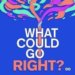 What Could Go Right? by The Progress Network with Zachary Karabell and Emma Varvaloucas