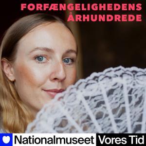 Forfængelighedens århundrede by Vores Tid - Nationalmuseets mediehus & LOUD