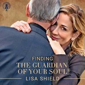 Finding the Guardian of Your Soul by Lisa Shield