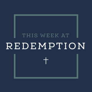 This Week at Redemption by Redemption Church in Brookfield, WI