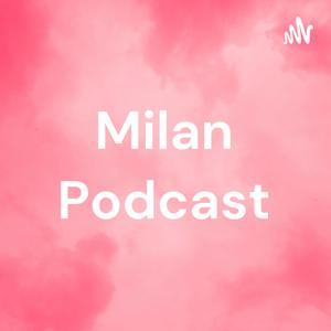 Milan Podcast by Tyrell Carter