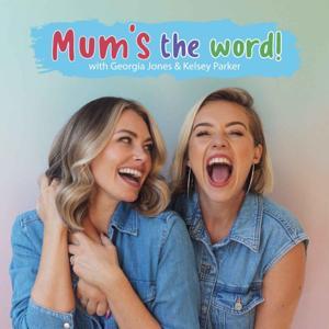 Mum's The Word! With Georgia Jones & Kelsey Parker by Create
