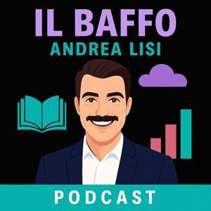 IL BAFFO Podcast - con Andrea Lisi by Andrea Lisi