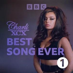 Charli XCX's Best Song Ever by BBC Radio 1