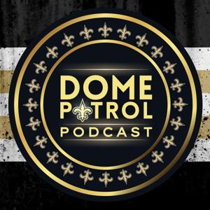 Dome Patrol Podcast: New Orleans Saints & More by Dome Patrol Podcast | New Orleans Saints
