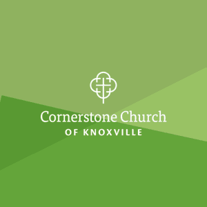 Cornerstone Church of Knoxville by Cornerstone Church of Knoxville