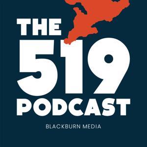 The 519 Podcast by Blackburn Media