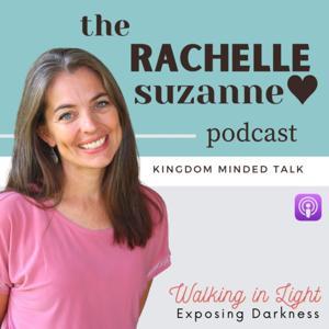 Rachelle Suzanne; Kingdom Minded Talk re: Narcissistic Relationships, Current Events, Giving, God by Rachelle Suzanne