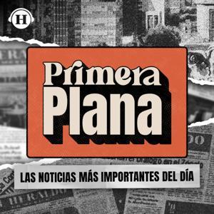 Primera Plana: Noticias by Heraldo Podcast