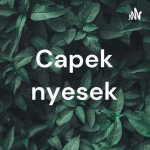 Capek nyesek by Kok nyesek ya