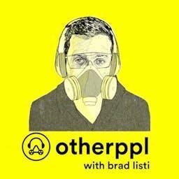 Otherppl with Brad Listi by Brad Listi