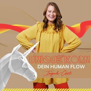 UniqueKorn®| Dein Human Flow Impuls-Cast by Stephanie Korn