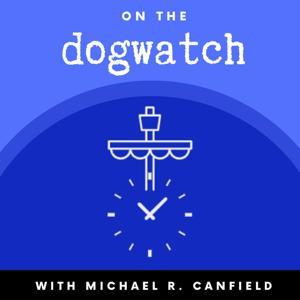 On the Dogwatch by Michael R. Canfield