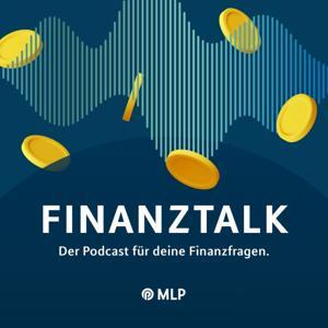 Finanztalk - Der Podcast für deine Finanzfragen by MLP