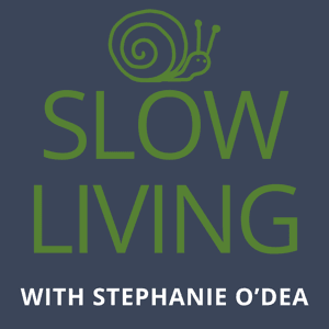 Slow Living:  Find Peace, Balance, and Calm in Hustle Society by Stephanie O'Dea