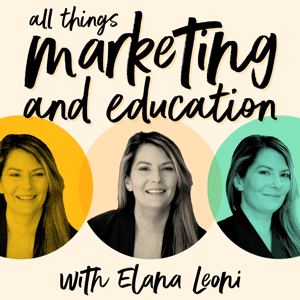 Marketing and Education by Elana Leoni | Leoni Consulting Group