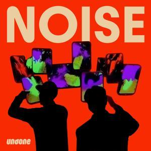 Noise by Undone