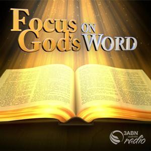 Focus on God's Word by 3ABN Australia Radio