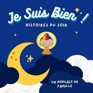 JE SUIS BIEN ! Histoires Du Soir by JE SUIS BIEN !