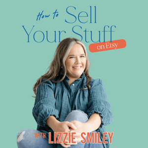 How to Sell Your Stuff on Etsy by Lizzie Smiley