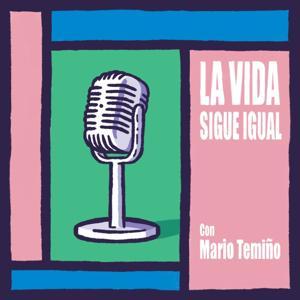 LA VIDA SIGUE IGUAL: con Mario Temiño by Mario Temiño