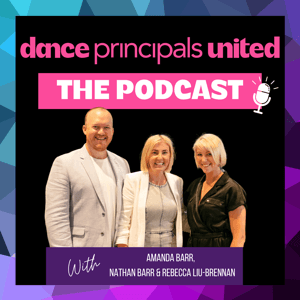 Dance Principals United: Dance Studio Growth & Marketing Podcast by Amanda Barr & Rebecca Liu-Brennan: Dance Studio Coaches & Growth Experts