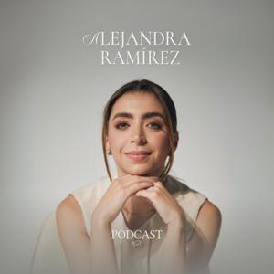 Alejandra Ramírez Podcast by Alejandra Ramírez