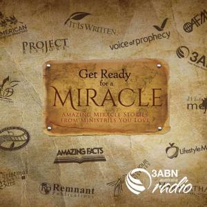 Get Ready For A Miracle by 3ABN Australia Radio