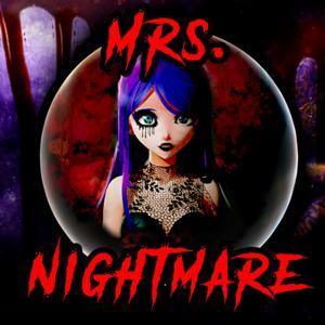 Mrs. Nightmare’s Creepypasta by Mrs. Nightmare