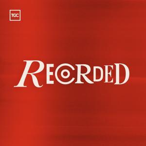 Recorded by The Gospel Coalition