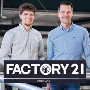 Factory21 | Der Podcast für Führungskräfte und Projektverantwortliche aus der Produktion by Lukas Morys, Tobias Heinen
