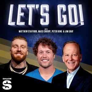 Let's Go! with Matthew Stafford, Maxx Crosby, Peter King & Jim Gray by SiriusXM