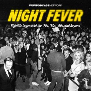 Night Fever by WOW Podcast Network