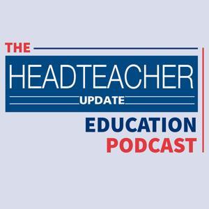 The Headteacher Update Podcast by Pete Henshaw