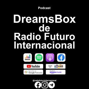 DreamsBox de Radio Futuro Internacional by Dj Dance GT