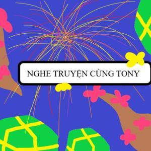 NGHE TRUYỆN CÙNG TONY by Tony Trịnh