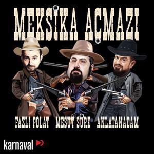 Meksika Açmazı by Mesut Süre, Anlatanadam, Fazlı Polat via Karnaval.com