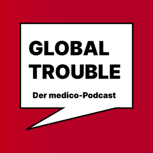 Global Trouble by Der medico-Podcast