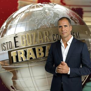 Isto É Gozar Com Quem Trabalha by SIC